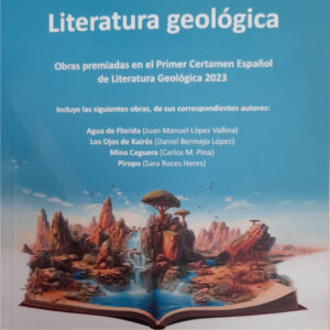 Obras premiadas en el Primer Certamen Español de Literatura Geológica 2023
