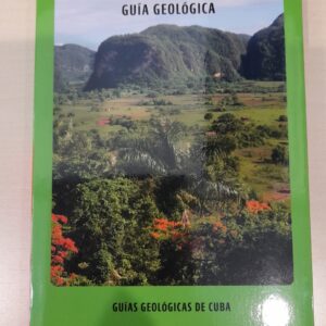 Geoparque Viñales (Guía Geológica de Cuba)